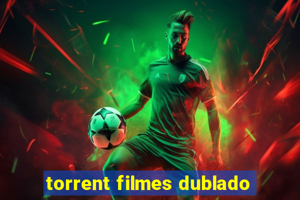 torrent filmes dublado